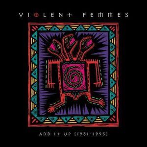 Violent Femmes - Add It Up (1981-1993)  LP LP